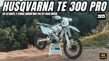 2025 Husqvarna TE 300 Pro: The Ultimate 2-Stroke Enduro Bike for Off-Road Riders | Motorbikespace