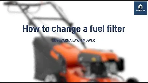 How to change a fuel filter on a Husqvarna lawn mower